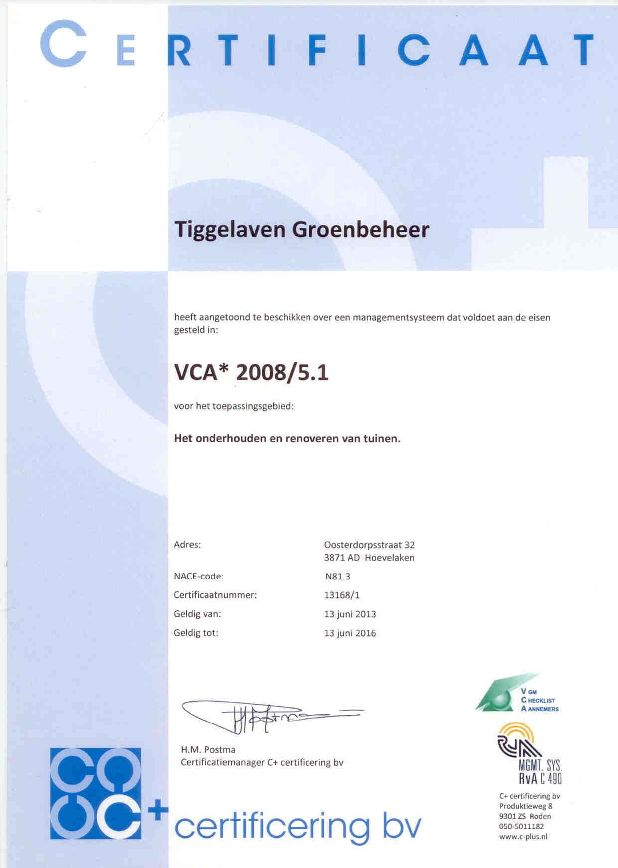Tiggelaven Groenbeheer Bedrijfs VCA-gecertificeerd!