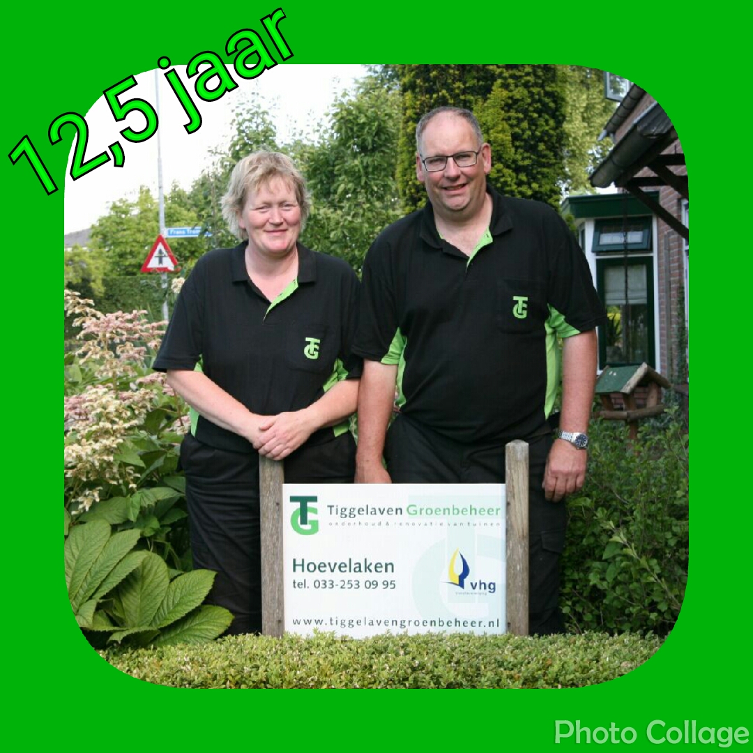 Tiggelaven Groenbeheer 12,5 jaar!!