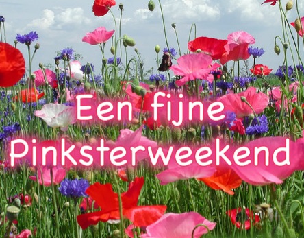 Fijne Pinksterweekend!!
